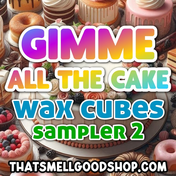 WAX - Gimme All The Cake Mini Sampler 2 - 8 Scents