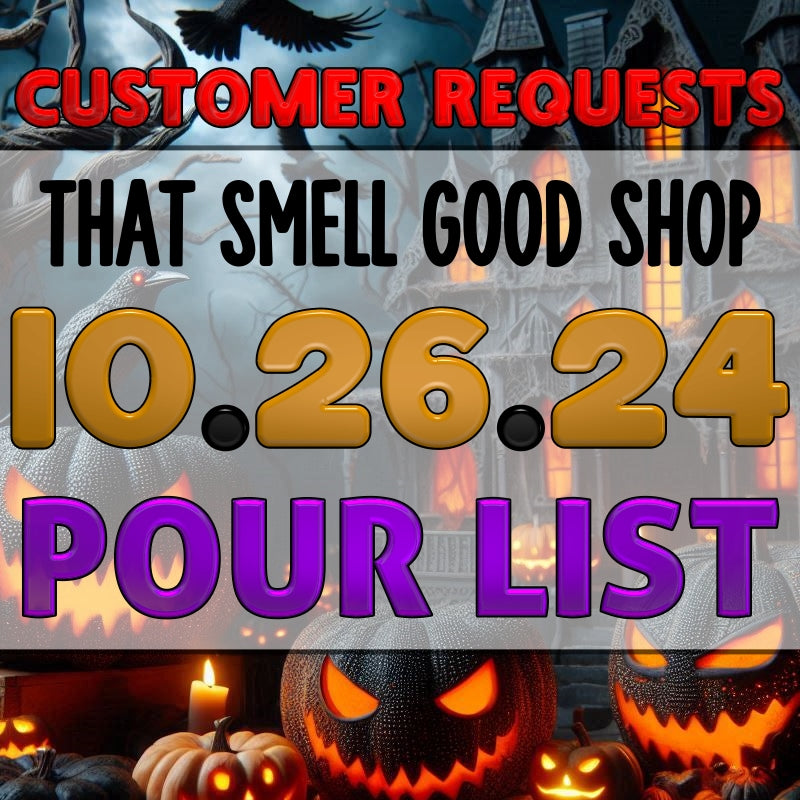 10.26.2024 Customer Request Pour List